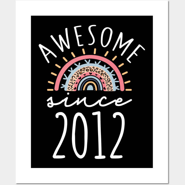 Awesome Since 2012 Born in 2012 Rainbow Leopard print 10th Birthday Gift Wall Art by BadDesignCo